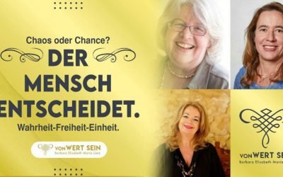CHAOS ODER CHANCE – Der Mensch entscheidet – Wahrheit-Freiheit-Einheit – 17.04.2022