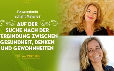 Barbara Elisabeth Maria Lietz – Bewusstheit schafft Materie ? – 10.04.2022