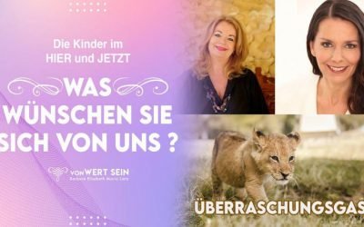Die Kinder im HIER und JETZT – Was wünschen sie sich von uns ?  03.04.2022
