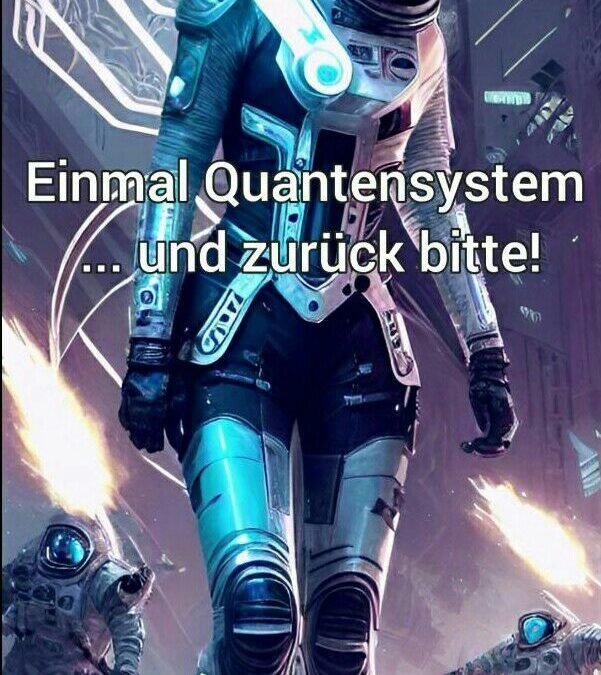 OKiTALK.news – Einmal Quantensystem … und zurück bitte! – 03.12.2023 – 20 Uhr live –