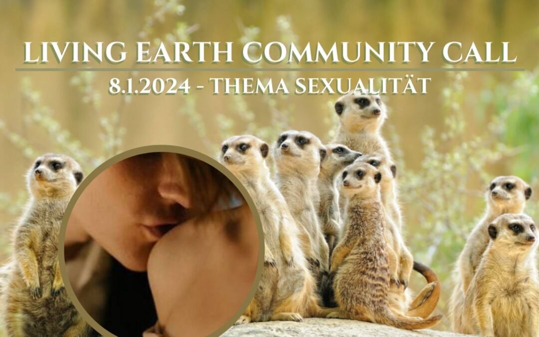 OKiTALK.news – Community Call Living Earth – Lets Talk about Sex, Baby! 08.01.2024 – 19 Uhr live –