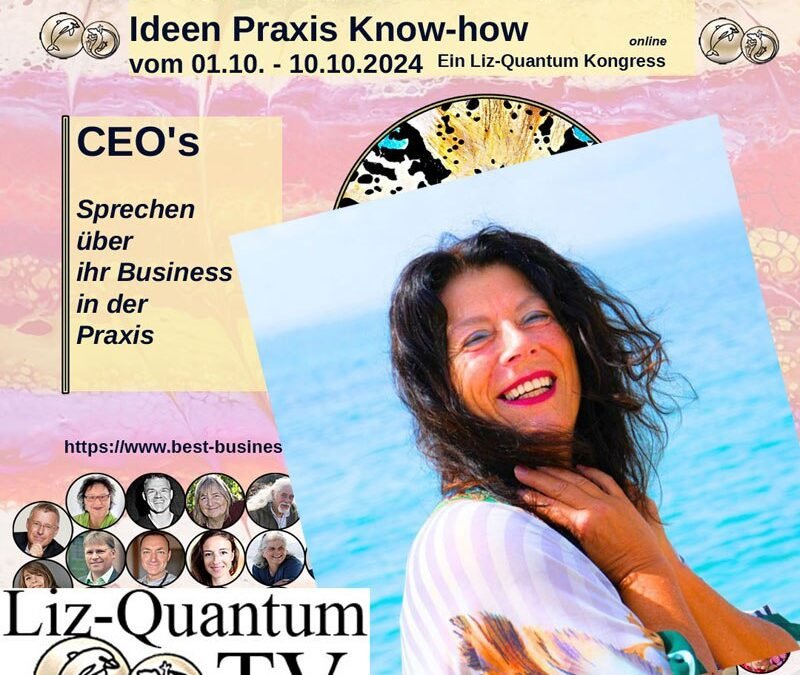 OKiTALK.news – Liz-Quantum TV – Eröffnung online Kongress: Business-ONE Reality – Ideen Praxis Know-how – 30.09.2024 – 20 Uhr live –