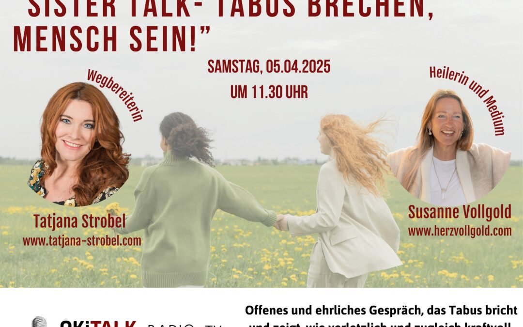 OKiTALK.news – Sistertalk – Tabus brechen – Mensch sein! 05.04.2025 – 11:30 Uhr live