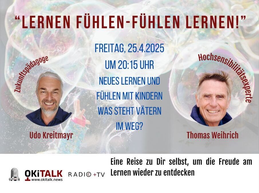 OKiTALK.news – Neues Lernen und Fühlen mit Kindern – was steht Vätern im Weg? 25.04.2025 – 20:15 Uhr live –
