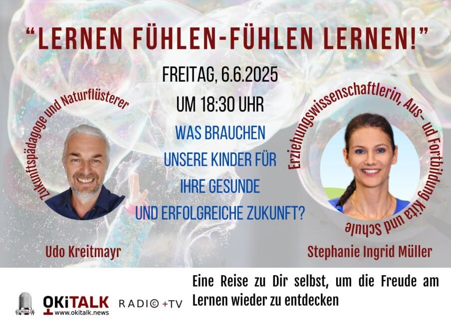 OKiTALK.news – WAS BRAUCHEN UNSERE KINDER FÜR IHRE GESUNDE UND ERFOLGREICHE ZUKUNFT – 06.06.2025 – 18:30 Uhr live –