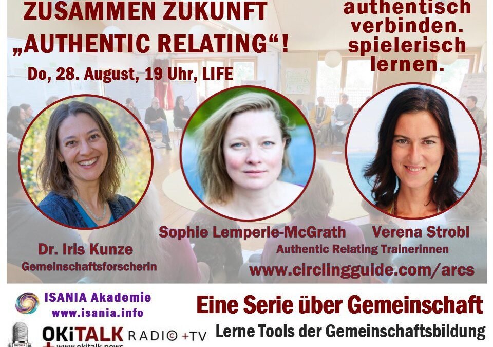OKiTALK.news – Zusammen Zukunft – Authentic Relating – Authentisch verbinden, spielerisch lernen! 28.08.2025 – 19:00 Uhr live –