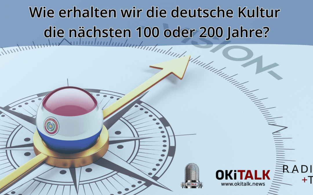 OKiTALK.news – Paraguay – Vernetzung der Deutschsprachigen – 01.11.2025 – 20 Uhr live –